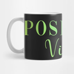 Positive Vibes Mug